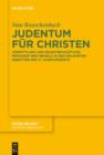Image for Judentum fur Christen: Vermittlung und Selbstbehauptung Menasseh ben Israels in den gelehrten Debatten des 17. Jahrhunderts