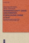 Image for Wissenschaft ohne Universitat, Forschung ohne Staat: Die Berliner Gesellschaft fur deutsche Literatur (1888-1938)