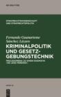 Image for Kriminalpolitik und Gesetzgebungstechnik: Prolegomena zu einer Dogmatik &quot;de lege ferenda&quot;