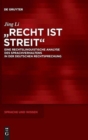 Image for &quot;Recht ist Streit&quot; : Eine rechtslinguistische Analyse des Sprachverhaltens in der deutschen Rechtsprechung