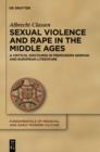 Image for Sexual violence and rape in the Middle Ages: critical discourse in premodern German and European literature