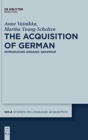 Image for The Acquisition of German : Introducing Organic Grammar