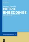Image for Metric Embeddings: Bilipschitz and Coarse Embeddings into Banach Spaces