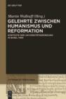 Image for Gelehrte zwischen Humanismus und Reformation: Kontexte der Universitatsgrundung in Basel 1460