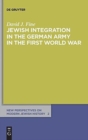 Image for Jewish Integration in the German Army in the First World War