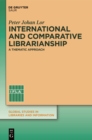 Image for International and comparative librarianship: concepts and methods for global studies