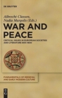 Image for War and Peace : Critical Issues in European Societies and Literature 800-1800