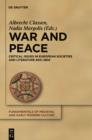 Image for War and Peace: Critical Issues in European Societies and Literature 800-1800
