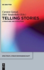Image for Telling Stories / Geschichten erzahlen : Literature and Evolution / Literatur und Evolution