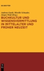 Image for Buchkultur Und Wissensvermittlung in Mittelalter Und Fruher Neuzeit