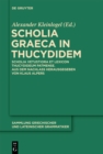 Image for Scholia Graeca in Thucydidem: Scholia Vetustiora Et Lexicon Thucydideum Patmense. Aus Dem Nachlass Herausgegeben Von Klaus Alpers