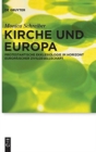 Image for Kirche und Europa : Protestantische Ekklesiologie im Horizont europaischer Zivilgesellschaft
