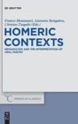 Image for Homeric Contexts : Neoanalysis and the Interpretation of Oral Poetry