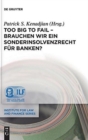 Image for Too Big To Fail - Brauchen wir ein Sonderinsolvenzrecht fur Banken?