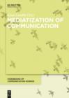 Image for Mediatization of Communication : 21