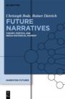 Image for Future Narratives: Theory, Poetics, and Media-Historical Moment