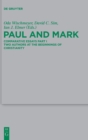Image for Paul and Mark  : two authors at the beginnings of Christianity