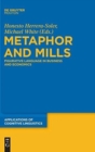 Image for Metaphor and mills  : figurative language in business and economics