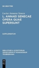 Image for L. Annaei Senecae Opera Quae Supersunt : Supplementum