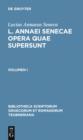 Image for L. Annaei Senecae opera quae supersunt: Volumen I