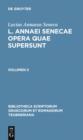 Image for L. Annaei Senecae opera quae supersunt: Volumen II
