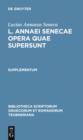 Image for L. Annaei Senecae opera quae supersunt: Supplementum : Supplementum.