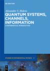Image for Quantum Systems, Channels, Information: A Mathematical Introduction