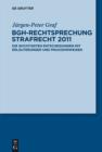 Image for BGH-Rechtsprechung Strafrecht 2011: Die wichtigsten Entscheidungen mit Erlauterungen und Praxishinweisen : 2011