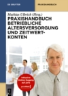 Image for Praxishandbuch Betriebliche Altersversorgung Fur Personal Und Finanzen: Professionelles Management Fur Die Unternehmerische Praxis