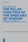 Image for The Pillar Function of the Speeches of Wisdom: Proverbs 1:20-33, 8:1-36 and 9:1-6 in the Structural Framework of Proverbs 1-9