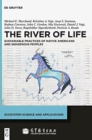Image for The River of Life : Sustainable Practices of Native Americans and Indigenous Peoples