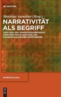 Image for Narrativitat als Begriff : Analysen und Anwendungsbeispiele zwischen philologischer und anthropologischer Orientierung