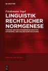 Image for Linguistik rechtlicher Normgenese: Theorie der Rechtsnormdiskursivitat am Beispiel der Online-Durchsuchung