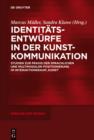 Image for Identitatsentwurfe in der Kunstkommunikation: Studien zur Praxis der sprachlichen und multimodalen Positionierung im Interaktionsraum &#39;Kunst&#39;
