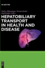 Image for Hepatobiliary Transport in Health and Disease