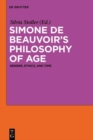 Image for Simone de Beauvoir&#39;s philosophy of age  : gender, ethics, and time