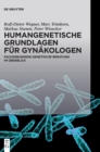 Image for Humangenetische Grundlagen fur Gynakologen