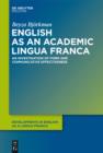 Image for English as an Academic Lingua Franca: An Investigation of Form and Communicative Effectiveness