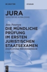 Image for Die mundliche Prufung im ersten juristischen Staatsexamen : Zivilrechtliche Prufungsgesprache