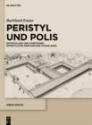 Image for Peristyl und Polis: Entwicklung und Funktionen èoffentlicher griechischer Hofanlagen