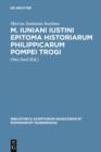 Image for M. Iuniani Iustini epitoma Historiarum Philippicarum Pompei Trogi: Aaccedunt prologi in Pompeium Trogum