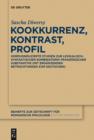 Image for Kookkurrenz, Kontrast, Profil: Korpusinduzierte Studien zur lexikalisch-syntaktischen Kombinatorik franzosischer Substantive