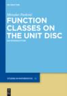 Image for Function classes on the unit disc: an introduction