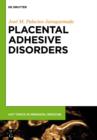 Image for Placental Adhesive Disorders : 1
