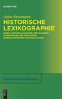 Image for Historische Lexikographie : Ideen, Verwirklichungen, Reflexionen an Beispielen des Deutschen, Niederlandischen und Englischen