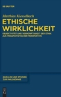 Image for Ethische Wirklichkeit : Objektivitat und Vernunftigkeit der Ethik aus pragmatistischer Perspektive