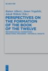 Image for Perspectives on the Formation of the Book of the Twelve: Methodological Foundations - Redactional Processes - Historical Insights