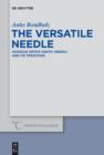 Image for The Versatile Needle: Hosidius Geta&#39;s Cento &quot;Medea&quot; and Its Tradition