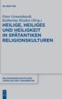 Image for Heilige, Heiliges und Heiligkeit in sp?tantiken Religionskulturen