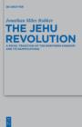 Image for The Jehu Revolution: A Royal Tradition of the Northern Kingdom and Its Ramifications